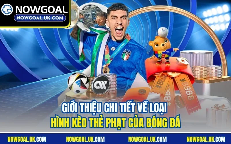 Giới thiệu chi tiết về loại hình kèo thẻ phạt của bóng đá