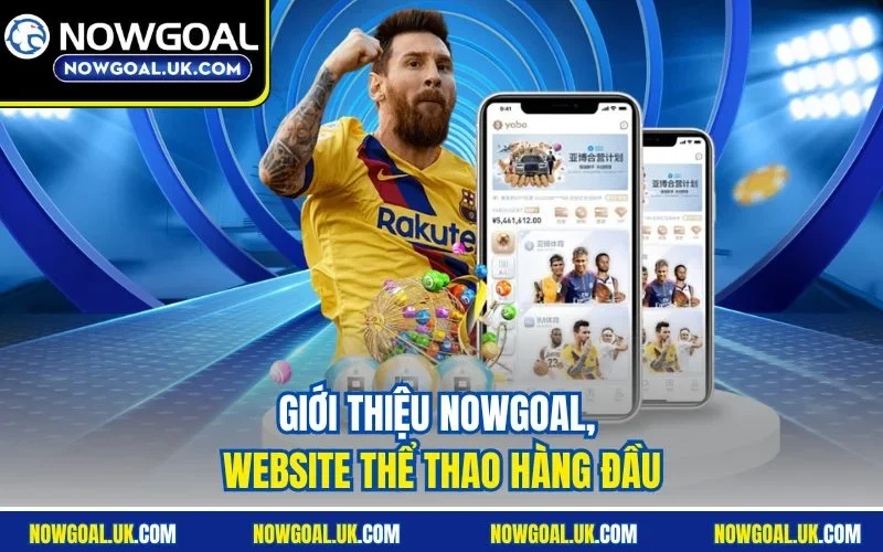 Giới thiệu Nowgoal, website thể thao hàng đầu