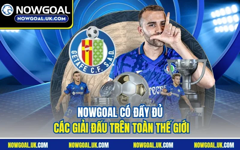 Nowgoal có đầy đủ các giải đấu trên toàn thế giới